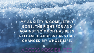 Anxiety Completely Gone - Access Bars