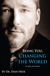 Being You, Changing The World by Dr. Dain Heer - Second Edition (Book-Paperback) | Access Possibilities