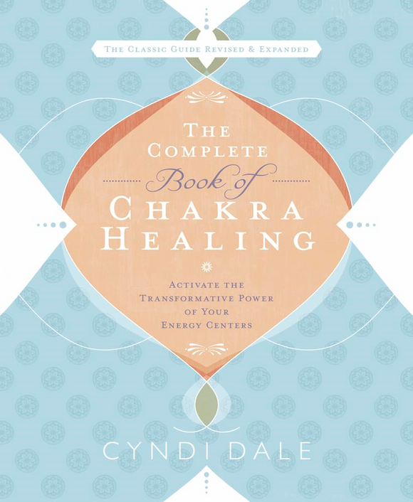 The Complete Book of Chakra Healing Second Edition by Cindi Dale (Book-Paperback) | Access Possibilities