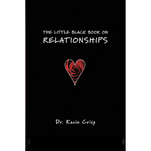 The Little Black Book On Relationships: How to Create a Relationship That's Easy and Fun by Dr. Kacie Crisp (Book-Paperback)