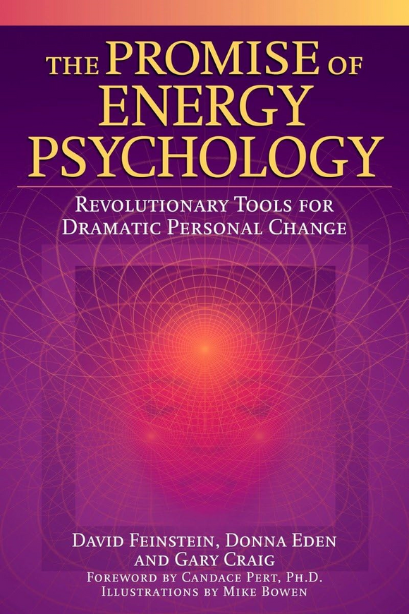 The Promise Of Energy Psychology: Revolutionary Tools for Dramatic Personal Change by David Feinstein, Donna Eden and Gary Craig (Book-Paperback) | Access Possibilities