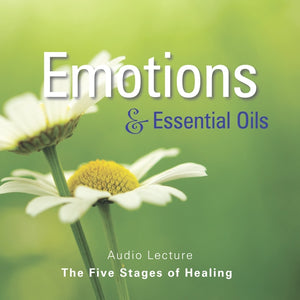 Emotions & Essential Oils: The Five Stages Of Healing Audio CD