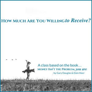 How Much Are You Willing To Receive Class | Access Possibilities