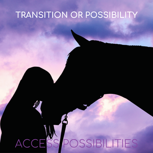 Transition Or Possibility For Horses: Equine Euthanasia Alternative with Julie D. Mayo | On-site & Remote Equine Services | Access Possibilities